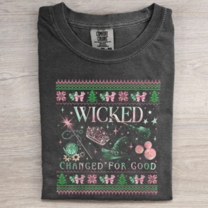 Wicked Changed For Good Ugly T-shirt