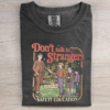 Don't Talk To Strangers T-shirt