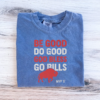 Be Good Do Good God Bless T-shirt