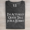 Vintage I'm Actually Quite Tall for a Hobbit T-shirt