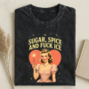 Sugar Spice and F*ck ice T-shirt