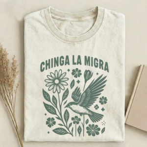 Chinga La Migra T-shirt