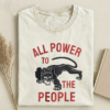 All Power to The People T-shirt